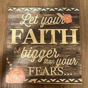 “Let Your Faith Be Bigger Than Your Fears” Wooden Home Decor Sign